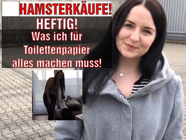 EmmaSecret Porno Video: HAMSTERKÄUFE! HEFTIG was ich für Toilettenpapier alles machen muss!!!